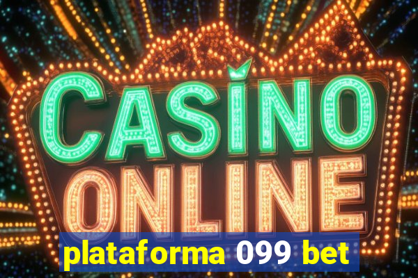 plataforma 099 bet